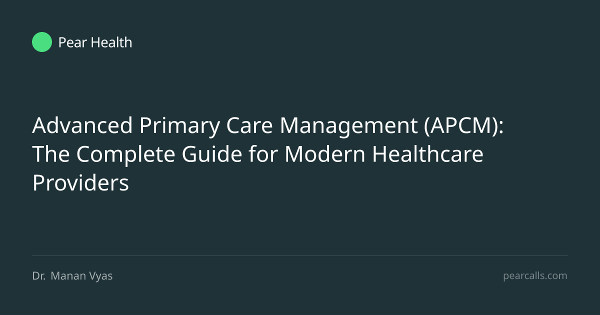 Advanced Primary Care Management (APCM): The Complete Guide for Modern ...